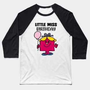 LITTLE MISS BIRTHDAY Baseball T-Shirt